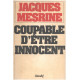Coupable d'etre innocent