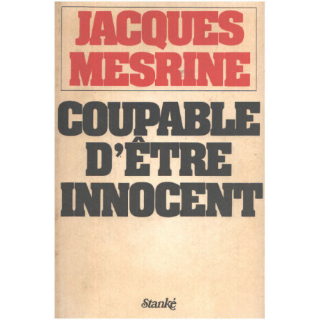 Coupable d'etre innocent