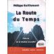 La route du temps - theorie de la double causalite