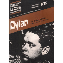 Dylan ou un poete en amerique / theatre national de...
