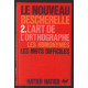 Le Nouveau Bescherelle tome 2 : l'art de l'orthographe les...