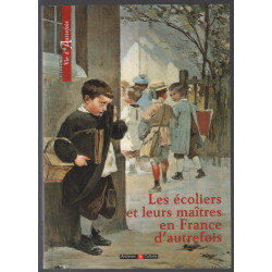 Les écoliers et leurs maîtres en France d'autrefois