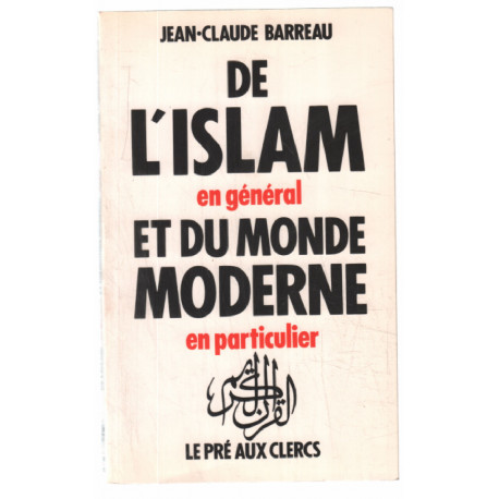 De l'islam en général et du monde moderne en particulier