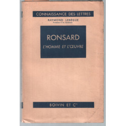 Ronsard : l'homme et l'oeuvre