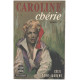 Caroline cherie/ tome 1