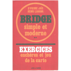 Bridge simple et moderne / tome 2 : exercices encheres et jeu de la...