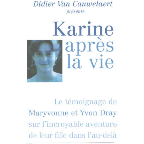 Karine après la vie : Le témoignage de Maryvonne et Yvon Dray sur...