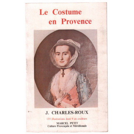 Le costume en Provence (avec un sonnet de Frederic Mistral 135...