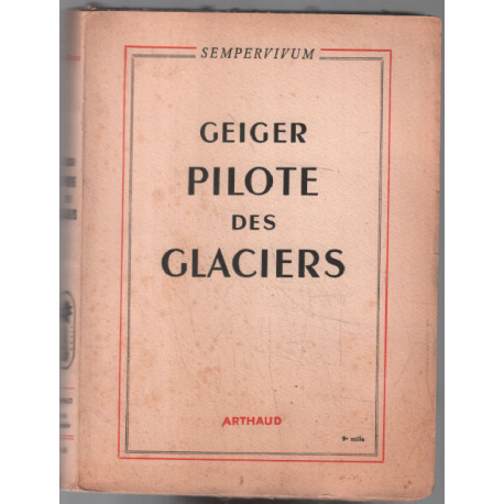 Geiger : pilote des glaciers (photographies noir&blanc)