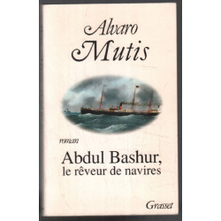 ABDUL BASHUR  LE REVEUR DE NAVIRES