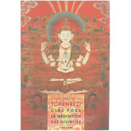 Tchènrézi : Clés pour la méditation des divinités