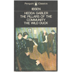 Hedda gabler- the pillars of the community -the wild duck/...