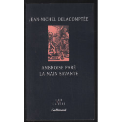 Ambroise Paré: La main savante