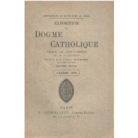 Exposition du dogme catholique: existence de dieu /careme 1885...