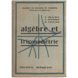 Algèbre et trigonométrie. calsses de seconde et première