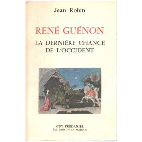 René Guénon : La Dernière Chance de l'Occident