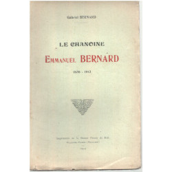 Le chanoine emmanuel bernard 1838-1913