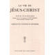 La vie de jésus-christ : textes évangéliques (illustrations de...