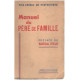 Manuel du père de famille / préface du Marechal Petain