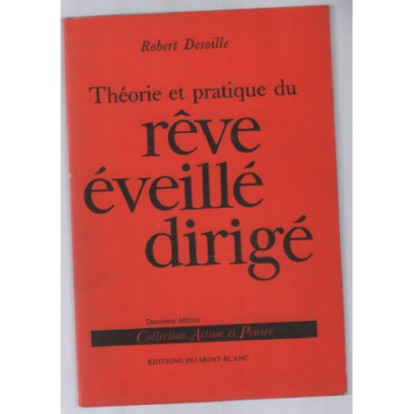 Theorie et pratique du Rêve éveillé dirigé