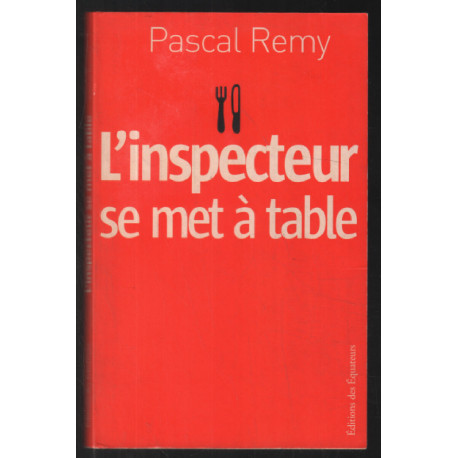 L'inspecteur se met à table