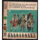 L'uniforme et les armes des soldats de la guerre en dentelle.Tome...