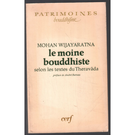 Le Moine bouddhiste : Selon les textes du Theravâda