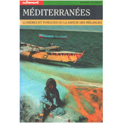 Méditerranées : Lumières et tumultes ou la saveur des mélanges