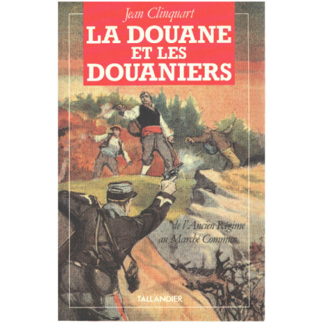 La douane et les douaniers