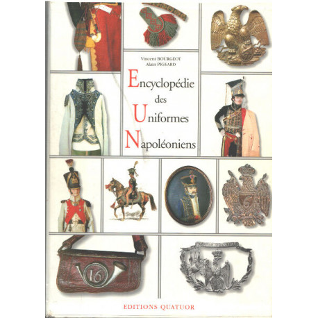 Encyclopédie des uniformes napoléoniens 1800-1815 / exemplaire...