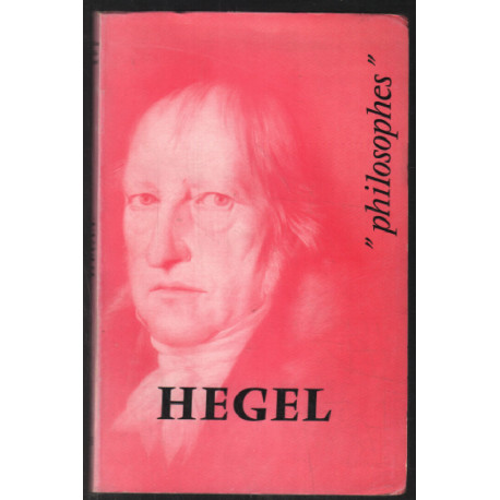 hegel : sa vie son oeuvre avec un exposé sur sa philosophie