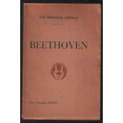 Beethoven : biographie critique ( avec sa liste méthodique et...