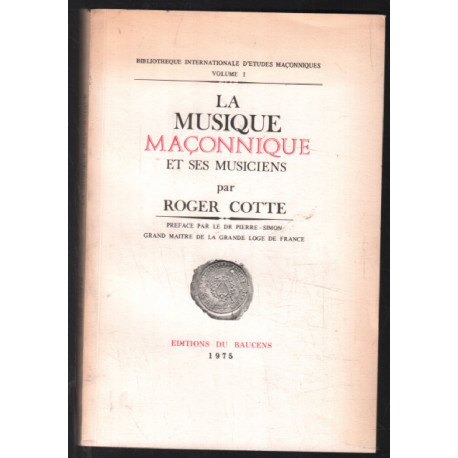 La musique maconnique et ses musiciens (Bibliotheque internationale...