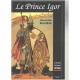 Le prince igor