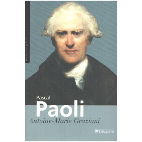 Pascal Paoli : "Père de la patrie Corse"