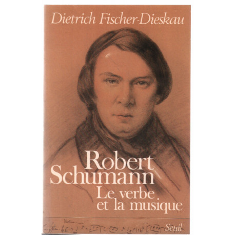 Robert Schumann : Le verbe et la musique