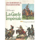 Les uniformes du premier empire / la garde imperiale : troupes à...