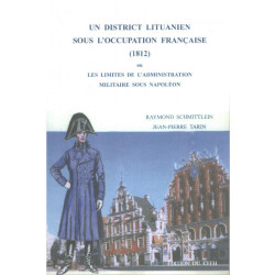 Un district lituanien sous l'occupation française (1812 ) ou les...