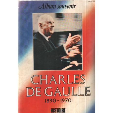 Charles De Gaulle - 1890 1970 - Album Souvenir