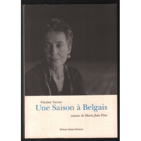 Une saison à Belgais : Autour de Maria Joao Pires