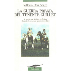 La guerra privata del tenente Guillet. La resistenza italiana in...