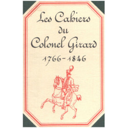 Les cahiers du colonel Girard 1766-1846