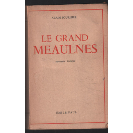 Le grand meaulnes (nouvelle édition originale 1913)
