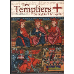 Les Templiers : De la gloire à la tragédie
