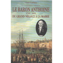 Un Haut Alpin a Marseille le Baron Anthoine (1749-1826) du Grand...