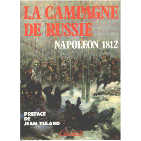 La campagne de rusie / napoléon 1812
