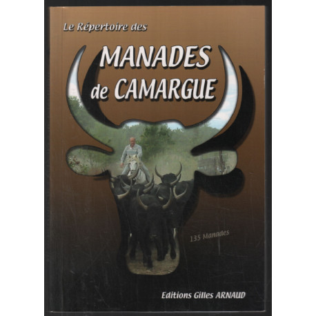 Le Répertoire des Manades de Camargue - 135 Manades de Camargue