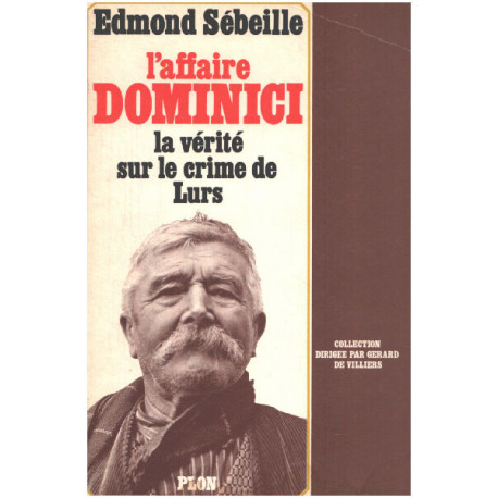 L'affaire Dominici / la vérité sur le crime de Lurs