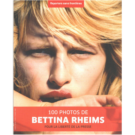 100 photos de bettina Rheims pour la liberté de la presse