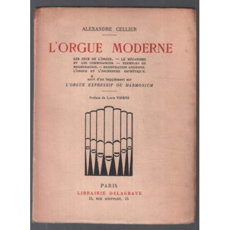L'orgue moderne suivi de l'orgue expressif ou harmonium...
